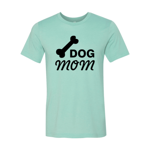 Dog Mom Shirt - ClickCrate Dog Mom Shirt